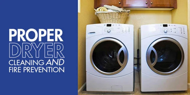 On the left, a blue background with white text that reads 'Proper Dryer Cleaning and Fire Prevention'; on the right, a washing machine and dryer in a utility room, with wicker basket with linens atop dryer.